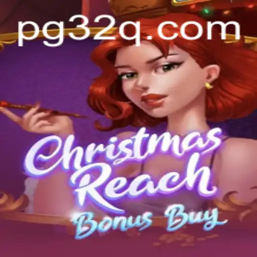 ChristmasReachBonusBuy: Explore a Magia das Festas com 32Q.COM
